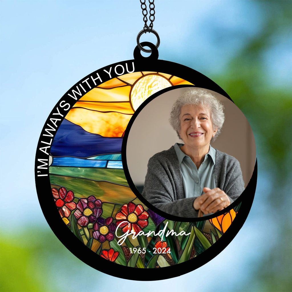 I'm Always With You Suncatcher Ornament, Custom Photo Suncatchers, Gift For Family, Memorial Gift Ornament 681955