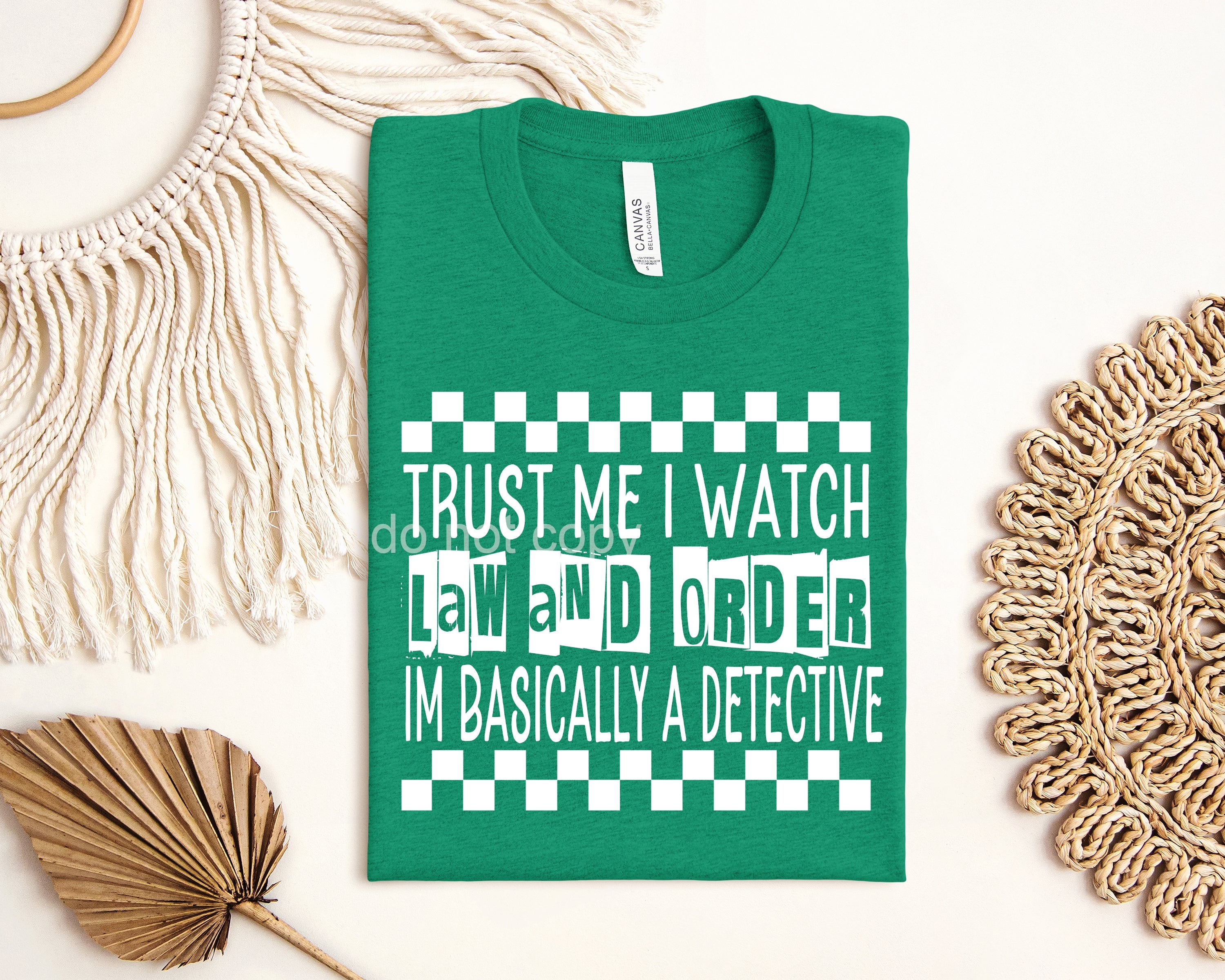 Trust Me I Watch Law &amp;amp; Order Graphic Tee