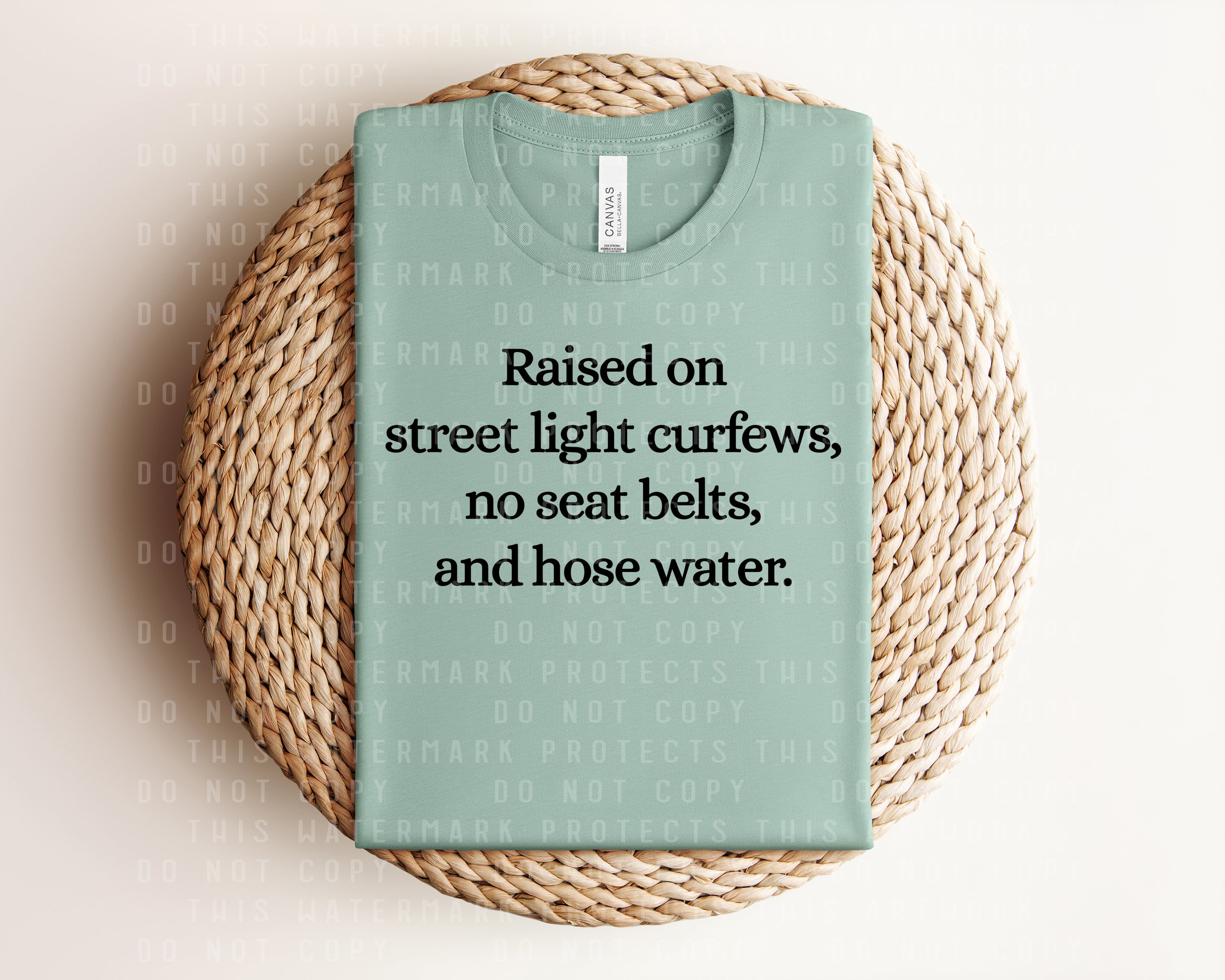 Raised on Street Light Curfews, No Seat Belts, and Hose Water Graphic Tee