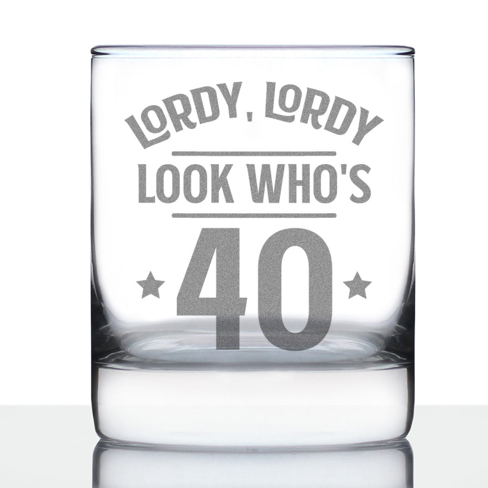 Lordy, Lordy Look Who&amp;#39;s 40 - 10 Ounce Rocks Glass