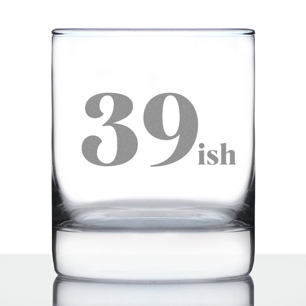 39ish - Funny 40th Birthday Whiskey Rocks Glass Gifts for Men &amp;amp; Women Turning 40 - Fun Whisky Drinking Tumbler