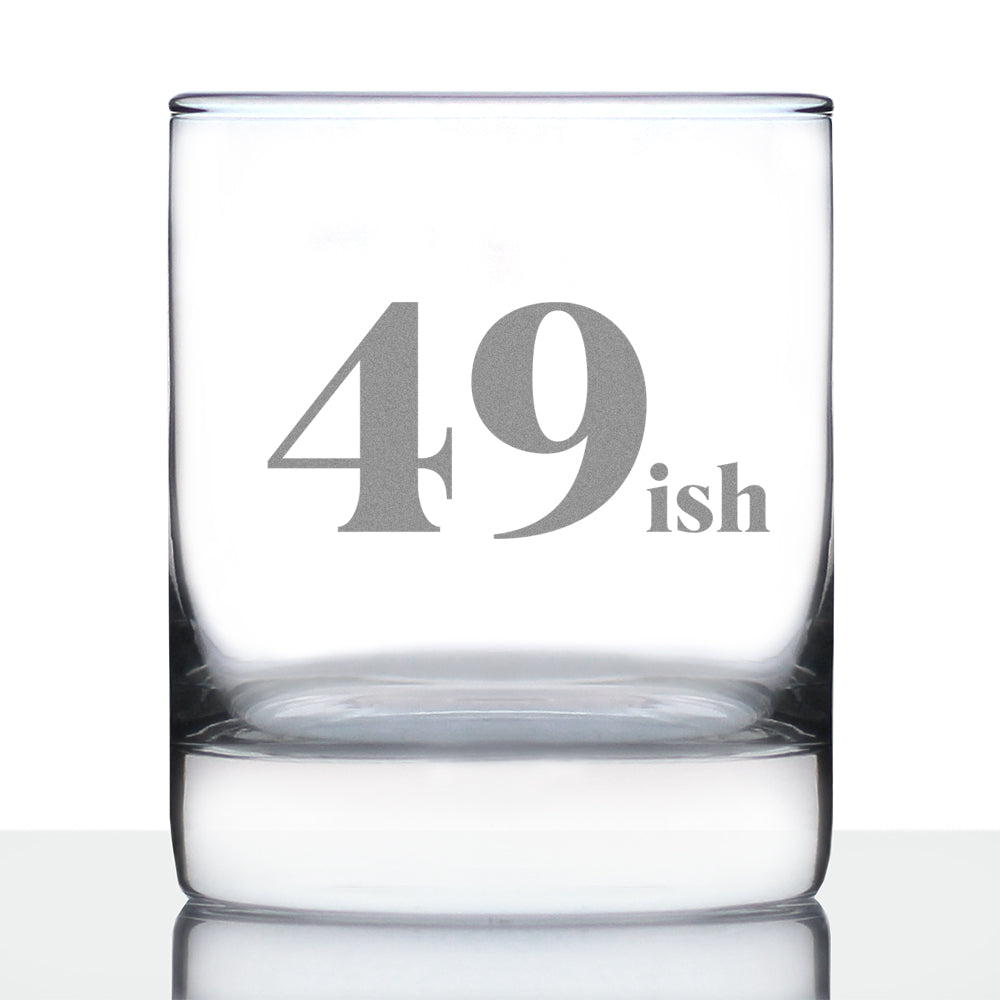 49ish - Funny 50th Birthday Whiskey Rocks Glass Gifts for Men &amp;amp; Women Turning 50 - Fun Whisky Drinking Tumbler