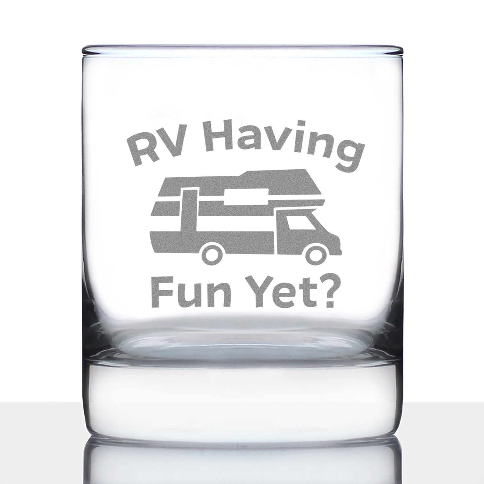 RV Having Fun Yet - Whiskey Rocks Glass - Fun RV Gifts for Men &amp;amp; Women Who Love Drinking Whisky &amp;amp; Camping Decor - 10.25 oz
