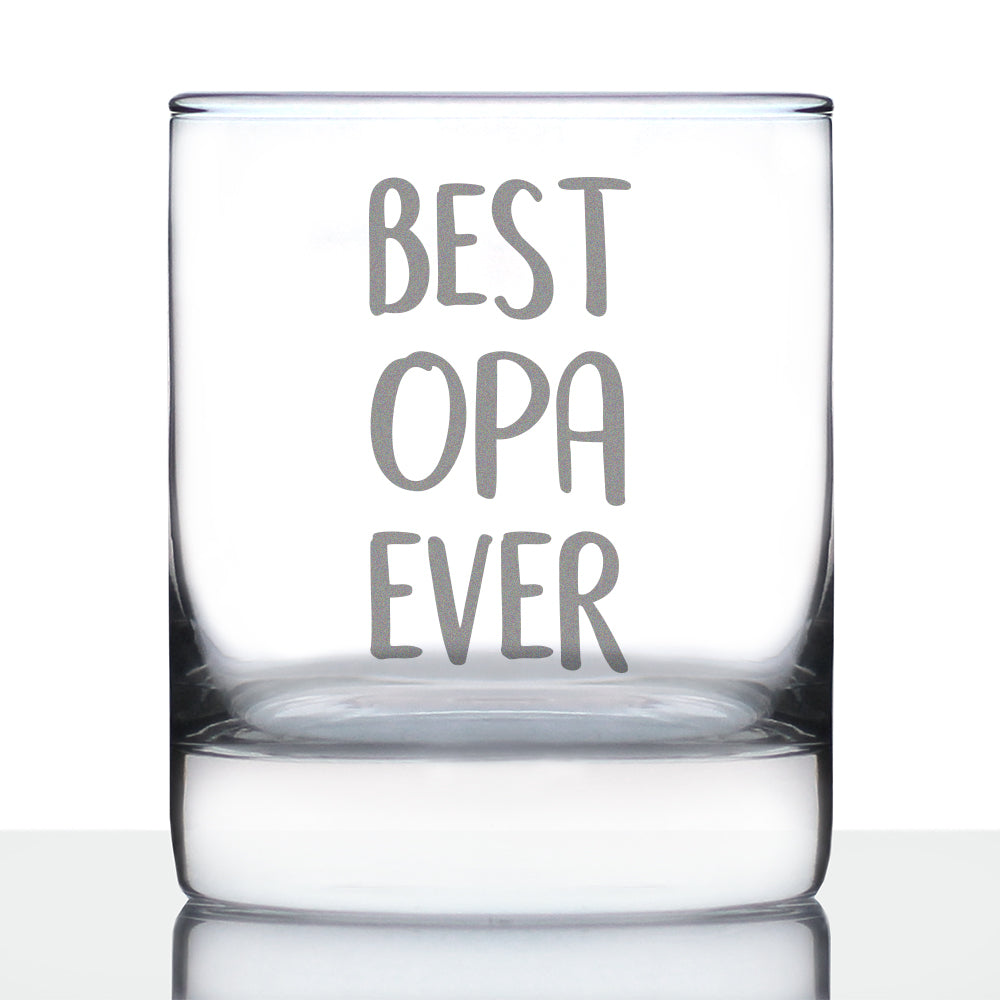 Best Opa Ever 10 oz Rocks Glass or Old Fashioned Glass, Etched Sayings, Father&amp;#39;s Day Gift