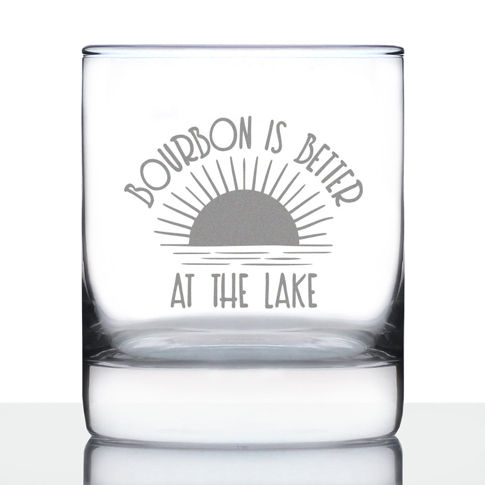 Bourbon is Better at the Lake - Funny Whiskey Rocks Glass Gifts for Men &amp;amp; Women - Fun Whisky Drinking Tumbler Decor