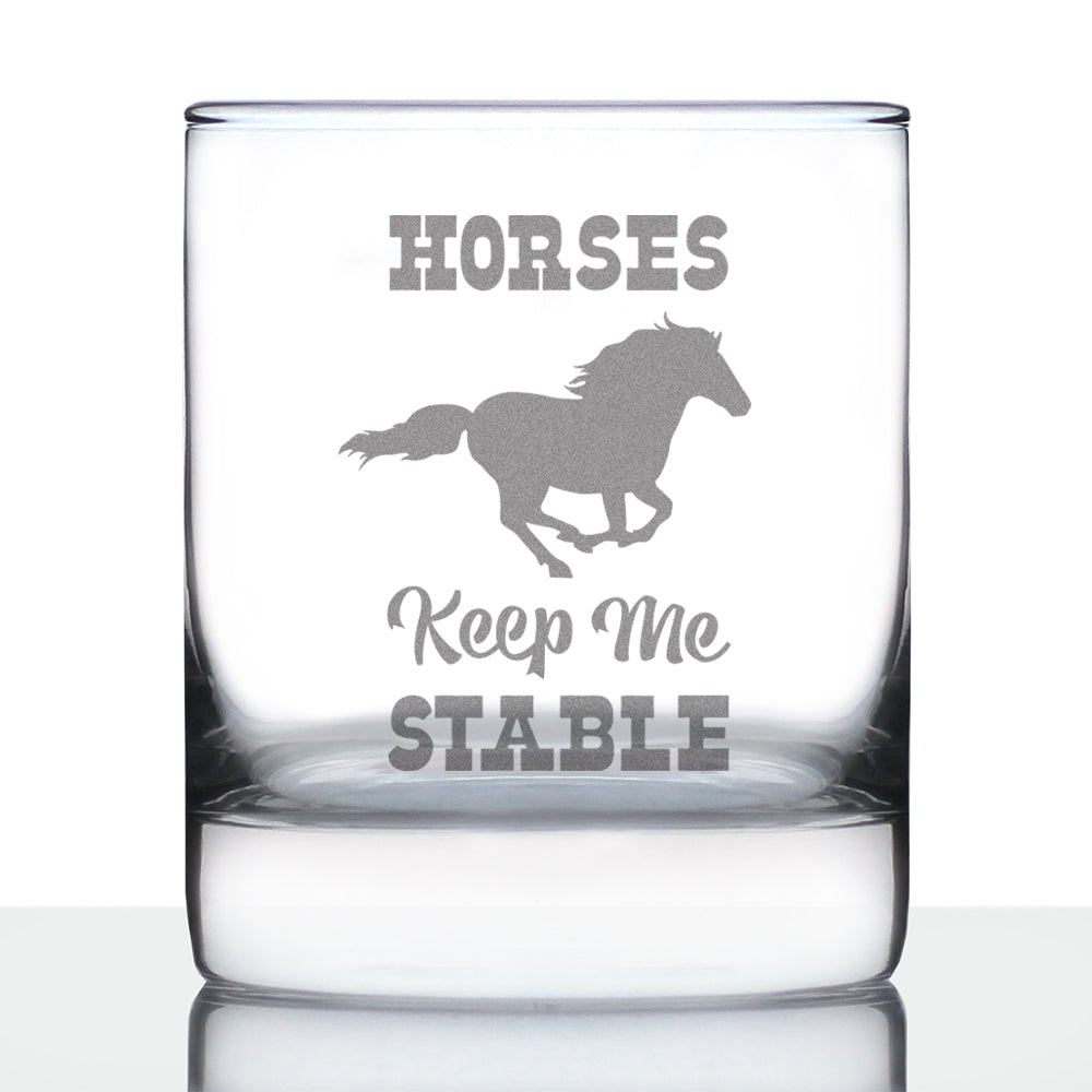 Horses Keep Me Stable - Funny Horse Whiskey Rocks Glass Gifts for Men &amp;amp; Women - Fun Whisky Drinking Tumbler Décor