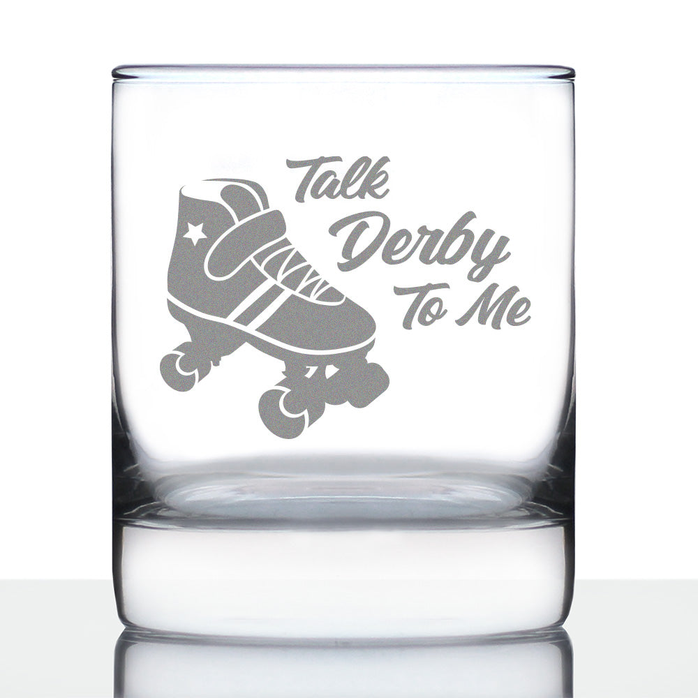 Talk Derby To Me - Whiskey Rocks Glass Gifts - Funny Rollerblading Gifts and Decor for Men &amp;amp; Women - 10.25 Oz Glasses