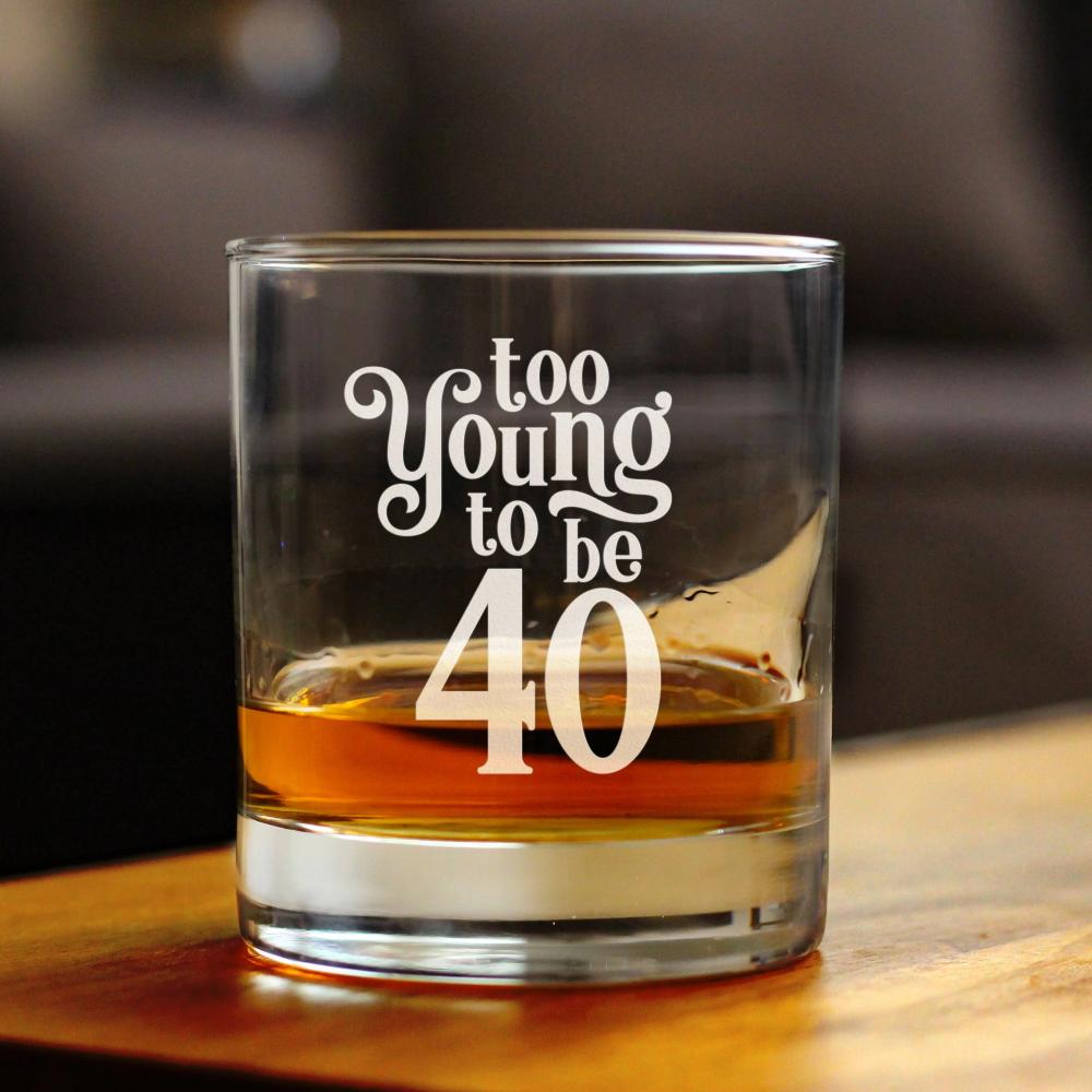 Too Young to be 40 - Funny 40th Birthday Whiskey Rocks Glass Gifts for Men &amp; Women Turning 40 - Fun Whisky Tumbler