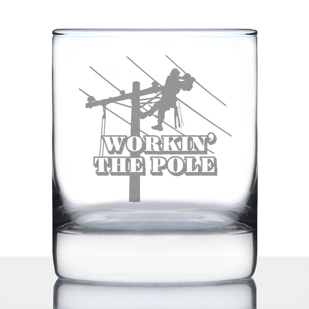 Workin&amp;#39; the Pole Engraved Rocks or Old Fashioned Whiskey Glass, Funny Lineworker Themed Gifts for Men and Women in the Electrical Line Workforce  - 10 oz