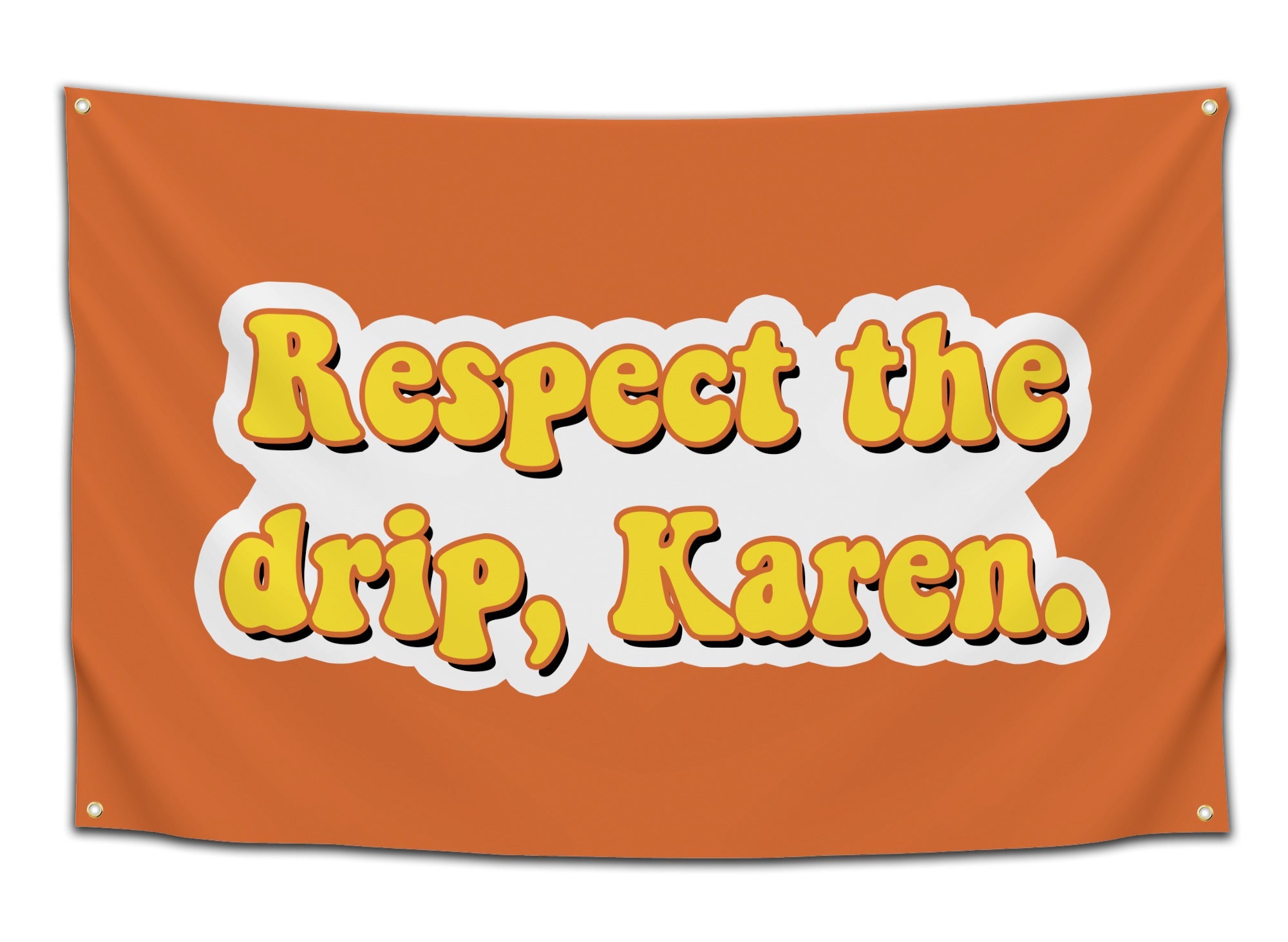 Respect the Drip, Karen