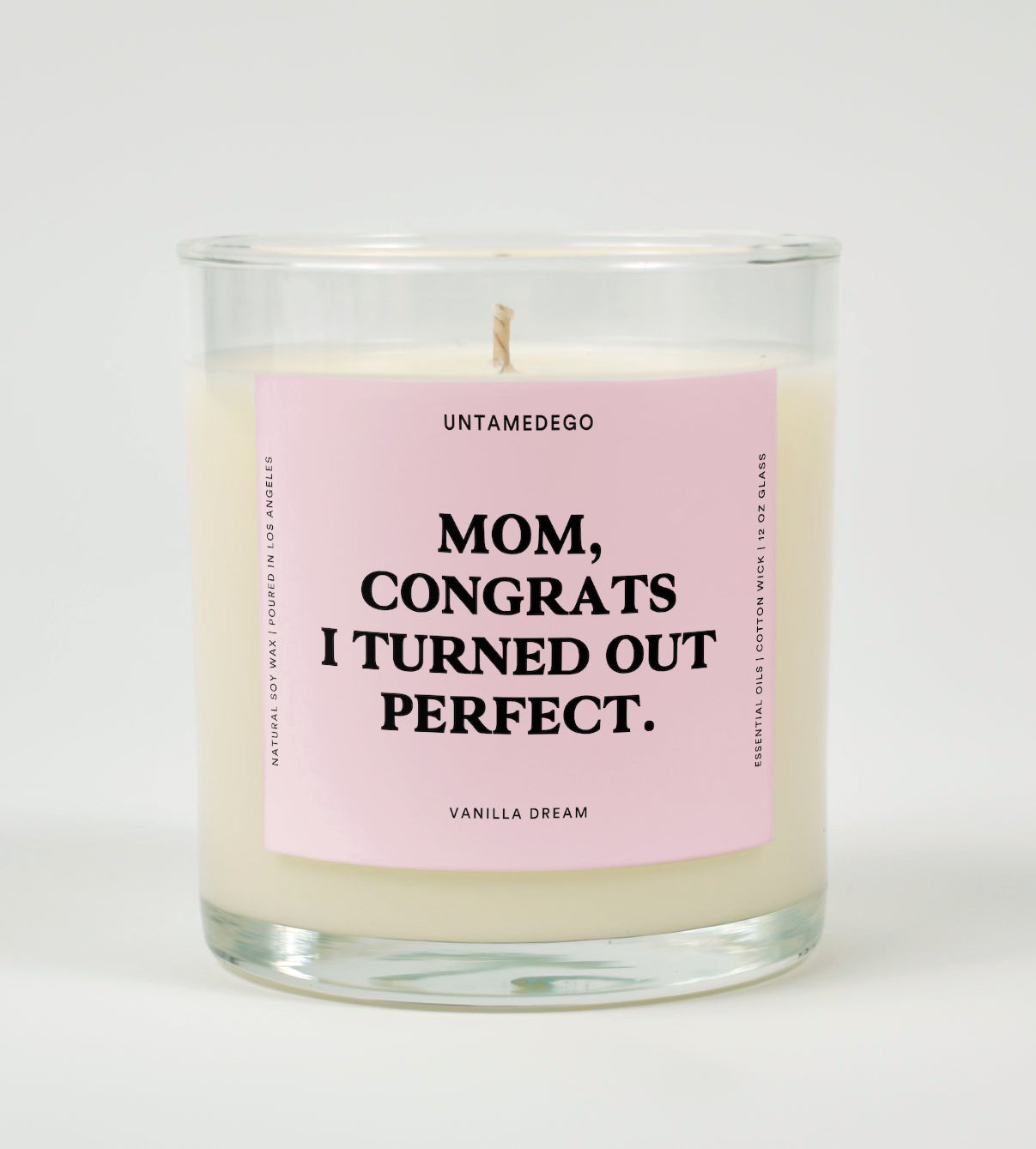 Mom Congrats I Turned Out Perfect Glass Candle