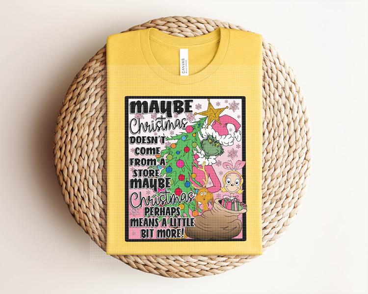 Maybe Christmas Doesn&amp;#39;t Come from a Store Graphic Tee