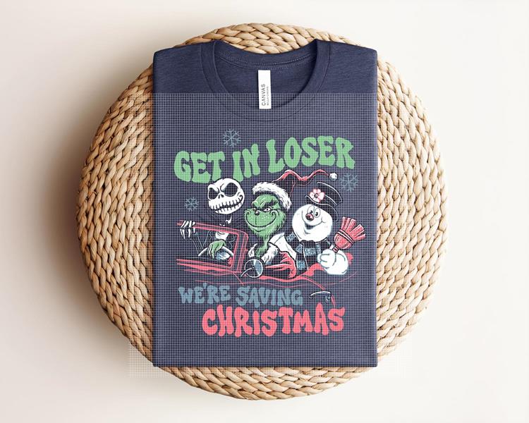 Get in Loser We&amp;#39;re Saving Christmas Graphic Tee