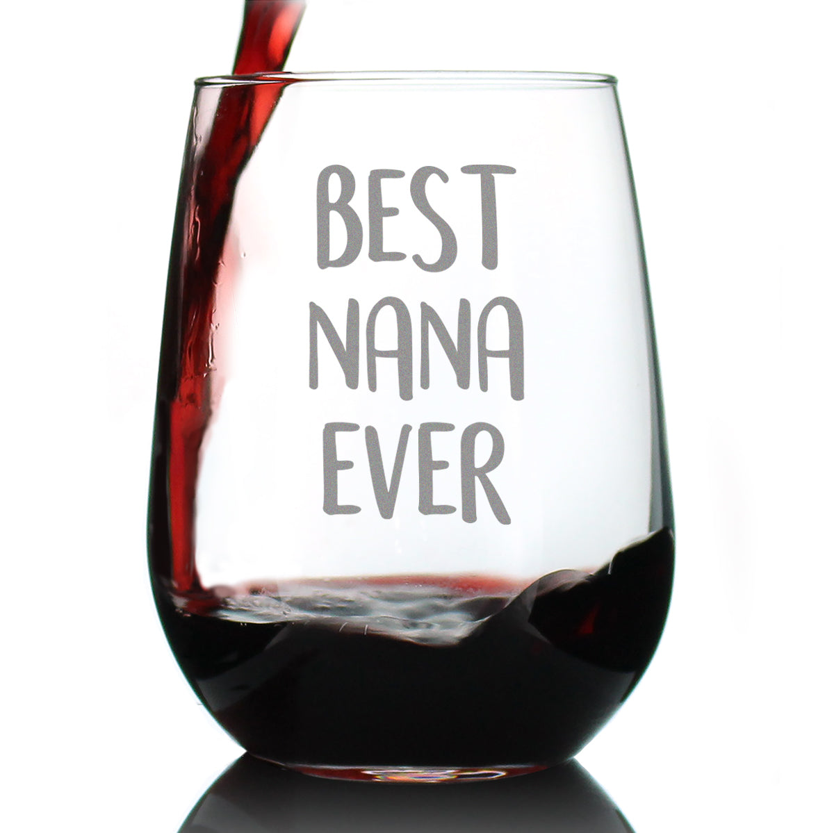 Best Nana Ever Cute Stemless Wine Glass, Large 17 Ounce Size, Etched Sayings, Mother&amp;#39;s Day or Birthday Gift for Grandma