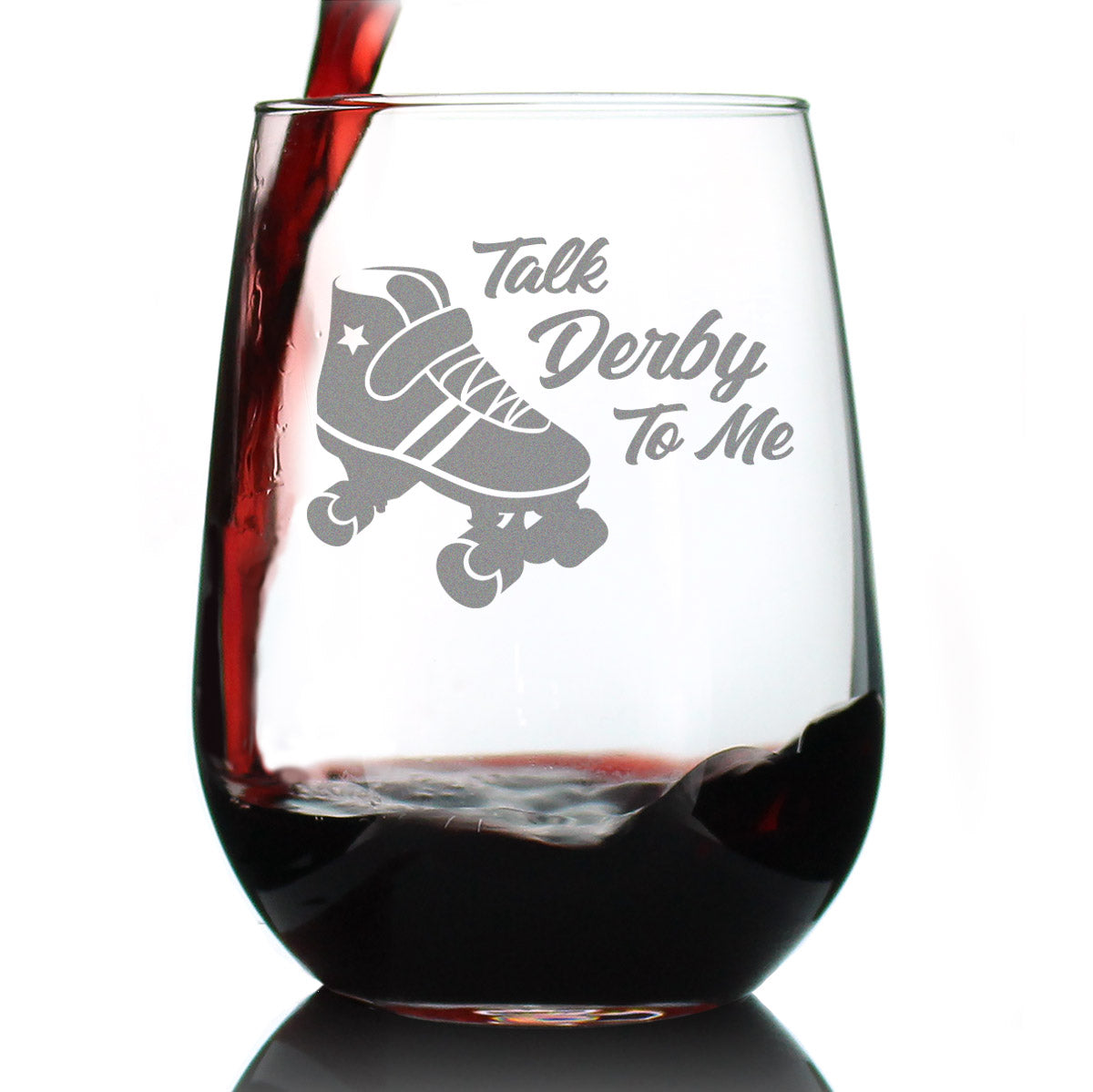 Talk Derby To Me - Stemless Wine Glass - Funny Rollerblading Gifts and Decor for Men &amp;amp; Women - Large 17 oz Glasses