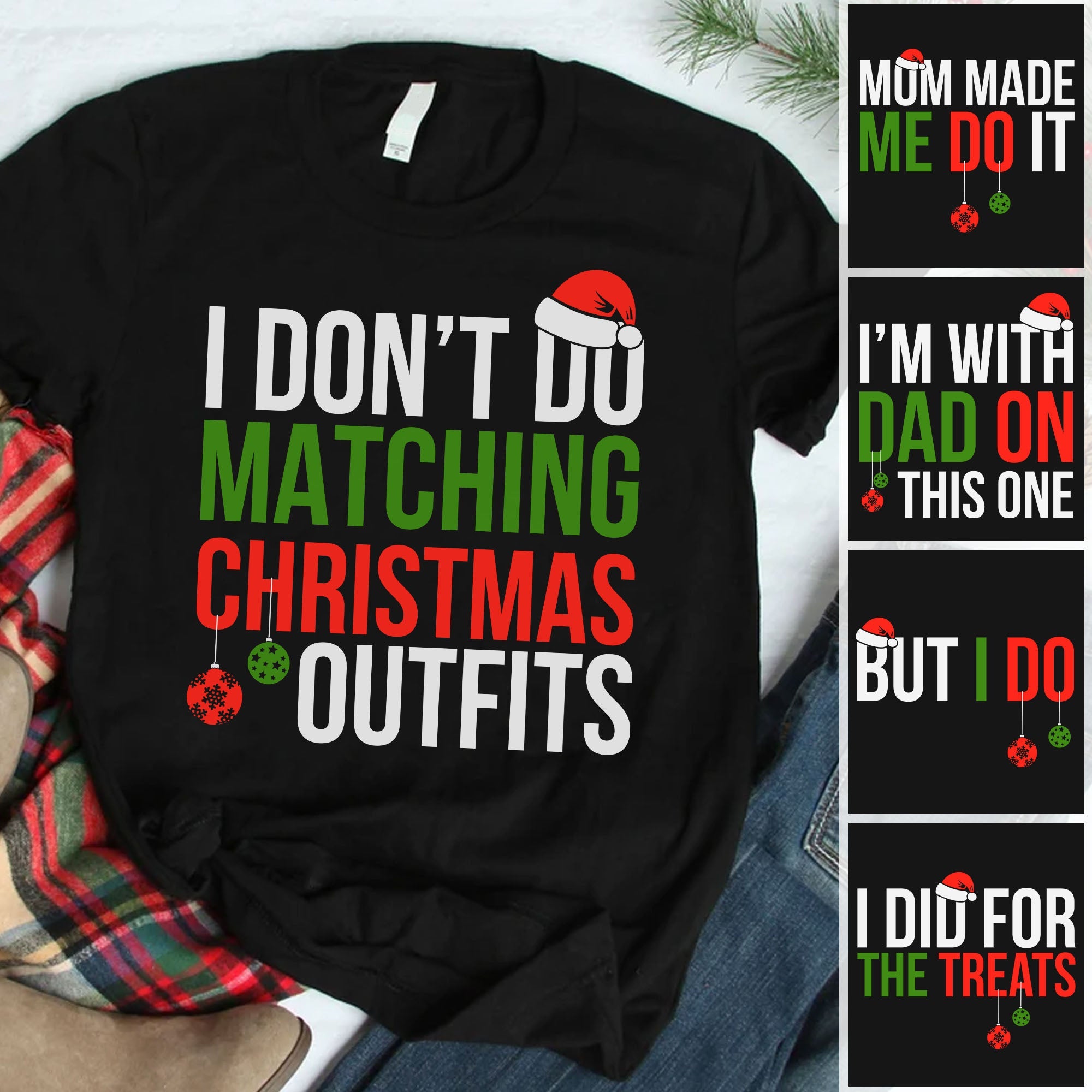 I Don&amp;#39;t Do Matching Christmas Shirt, Personalized Family Christmas Sweater C835