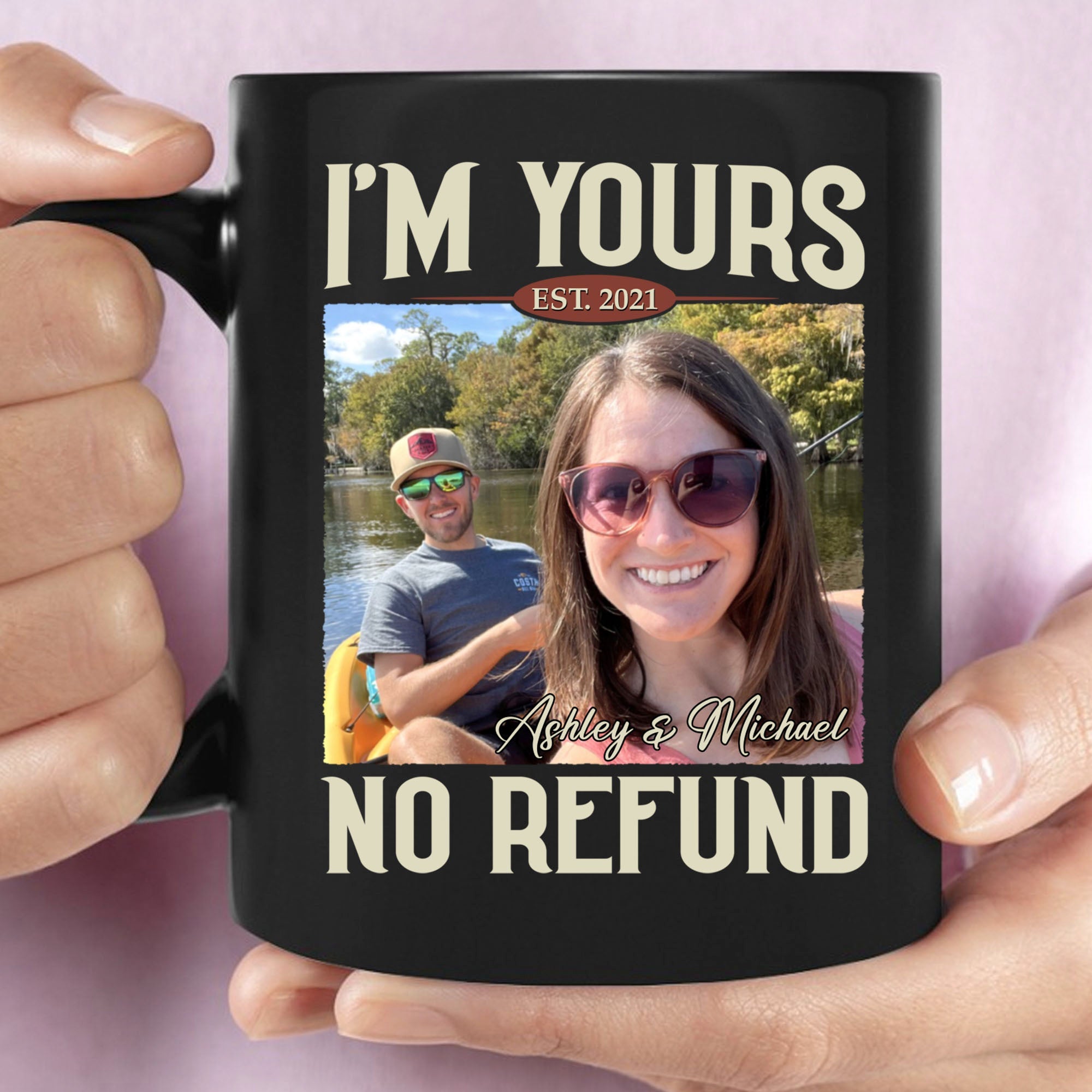 I&amp;#39;M YOURS NO REFUND - PERSONALIZED CUSTOM PHOTO COUPLE BLACK MUG - GIFT FOR COUPLE, HUSBAND WIFE, ANNIVERSARY, ENGAGEMENT, WEDDING, VALENTINES DAY C855