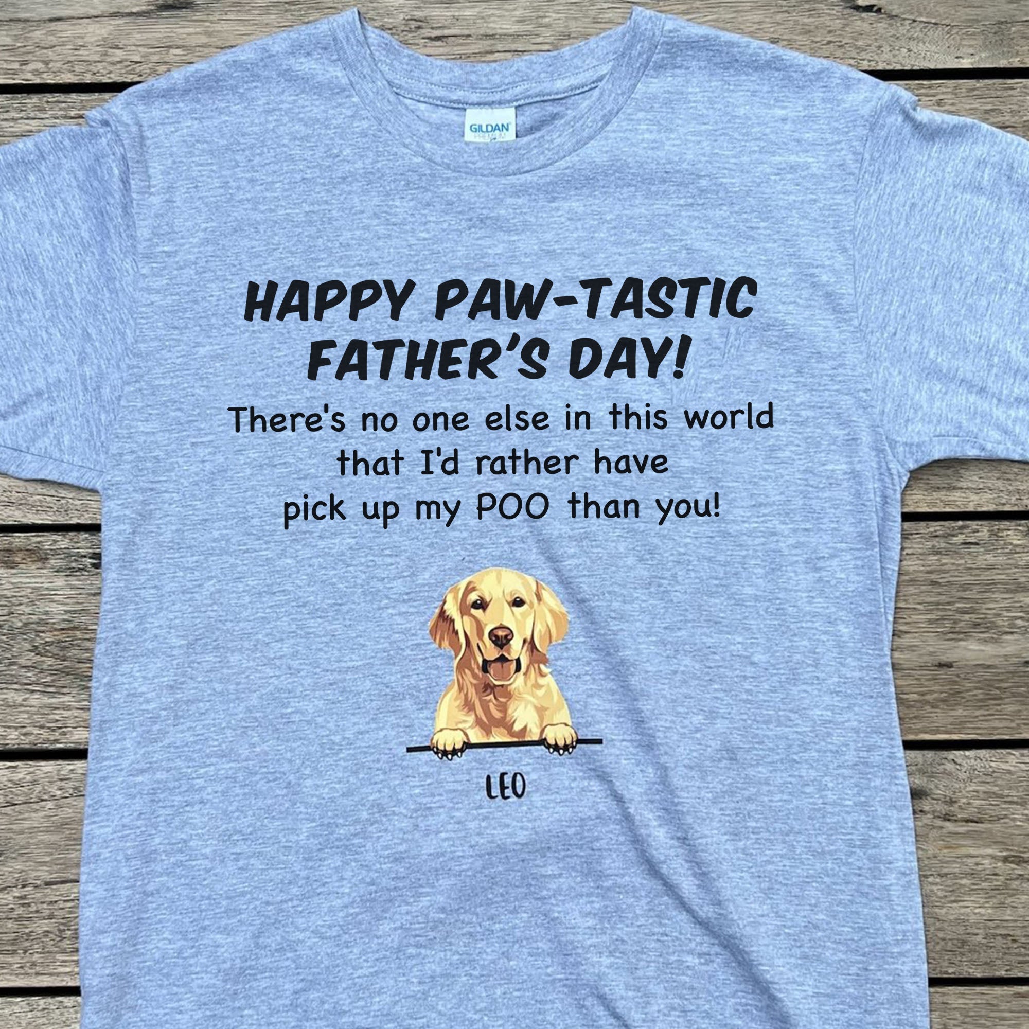 Happy Paw-Tastic Father&amp;#39;s Day Pick up My Poo Dog Dad Mom Shirt C712