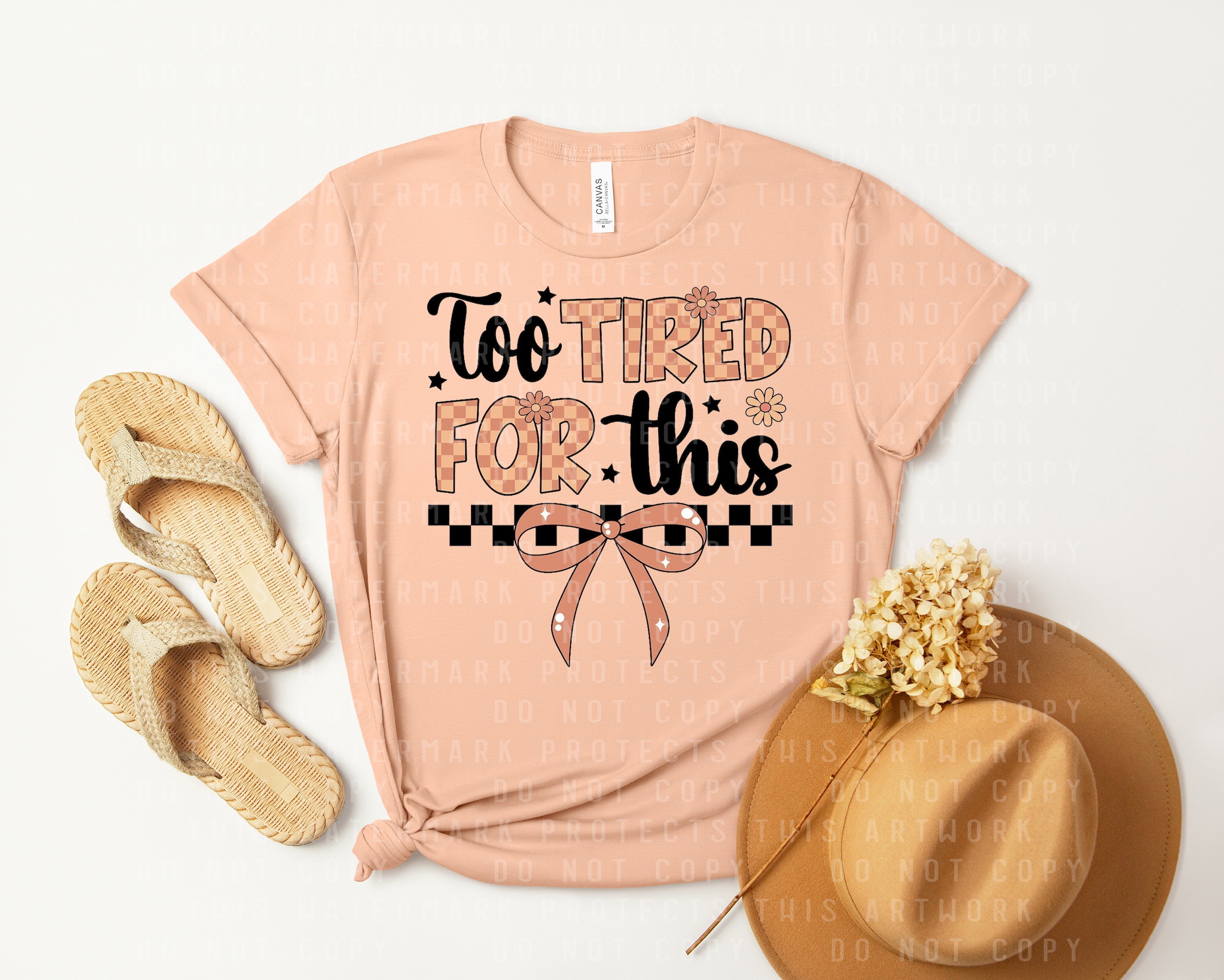 TOO TIRED FOR THIS GRAPHIC TEE