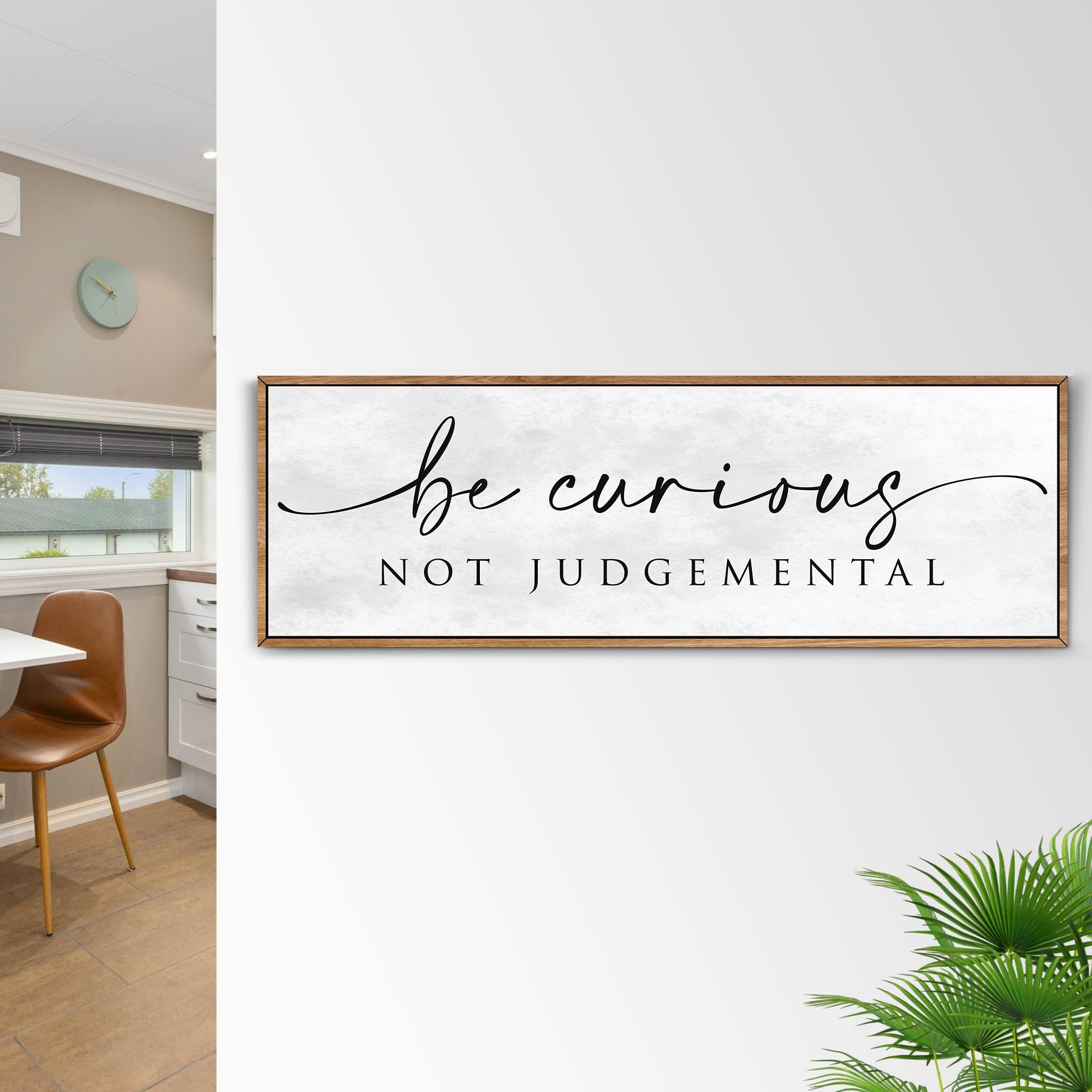 Be Curious Not Judgemental Sign