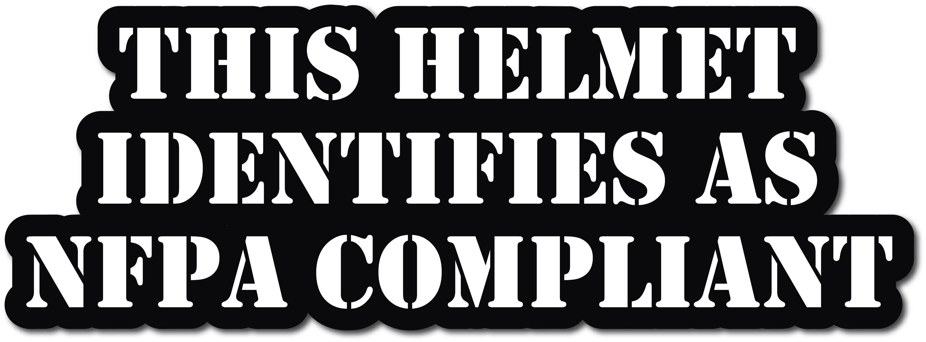 THIS HELMET IDENTIFIES AS NFPA COMPLIANT HELMET DECAL