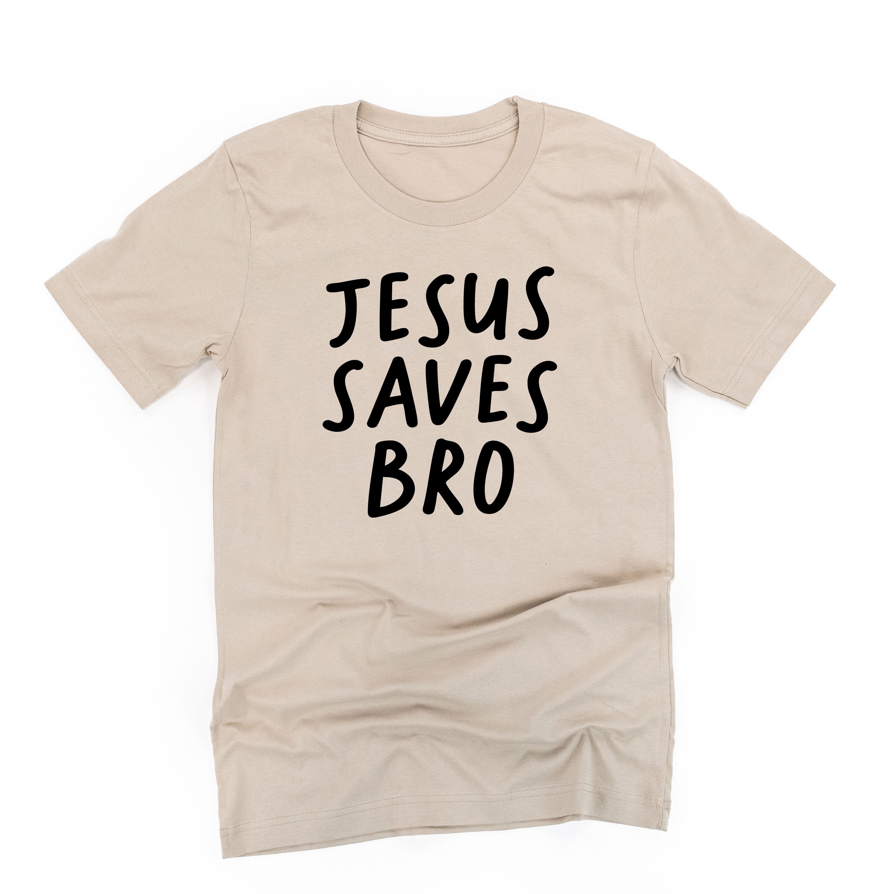 Jesus Saves Bro - Unisex Tee