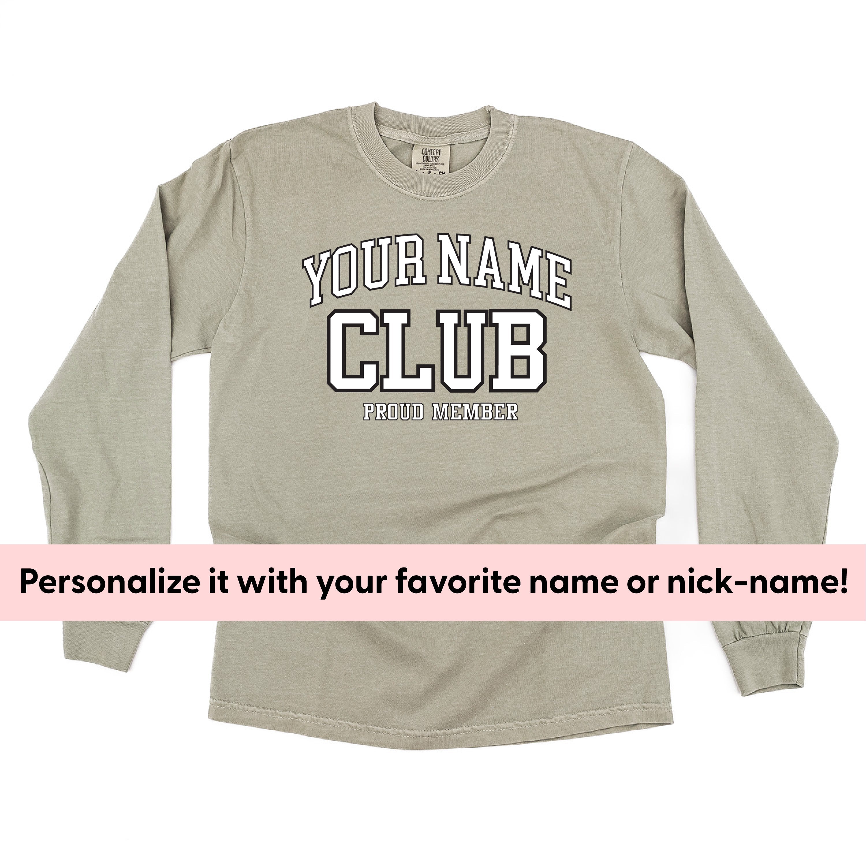 Varsity Style - _____ Club - Proud Member - (PERSONALIZE IT) - LONG SLEEVE Comfort Colors Tee