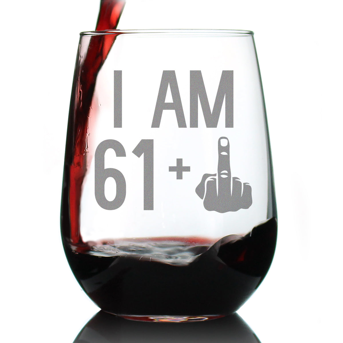 61 + 1 Middle Finger - 62nd Birthday Stemless Wine Glass for Women &amp;amp; Men - Cute Funny Wine Gift Idea - Unique Personalized Bday Glasses for Best Friend Turning 62 - Drinking Party Decoration