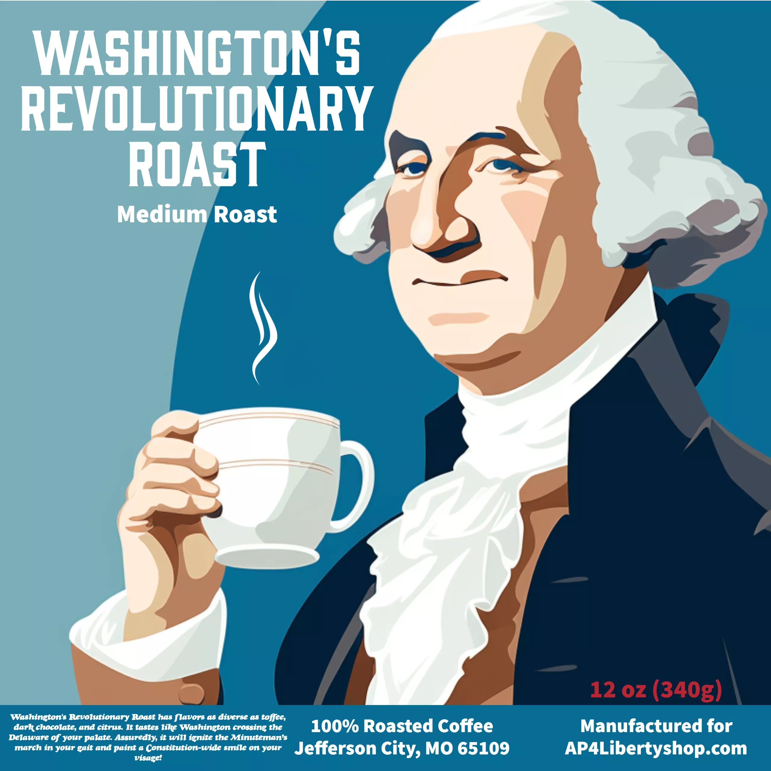 Washington&amp;#39;s Revolutionary Roast - Founding Flavors Coffee - 4LibertyShop.com
