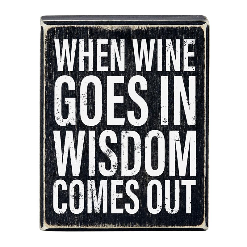 When Wine Goes In Wisdom Comes Out Box Sign | Funny Wooden Black Home Office Decor | 4&amp;quot; x 5&amp;quot;