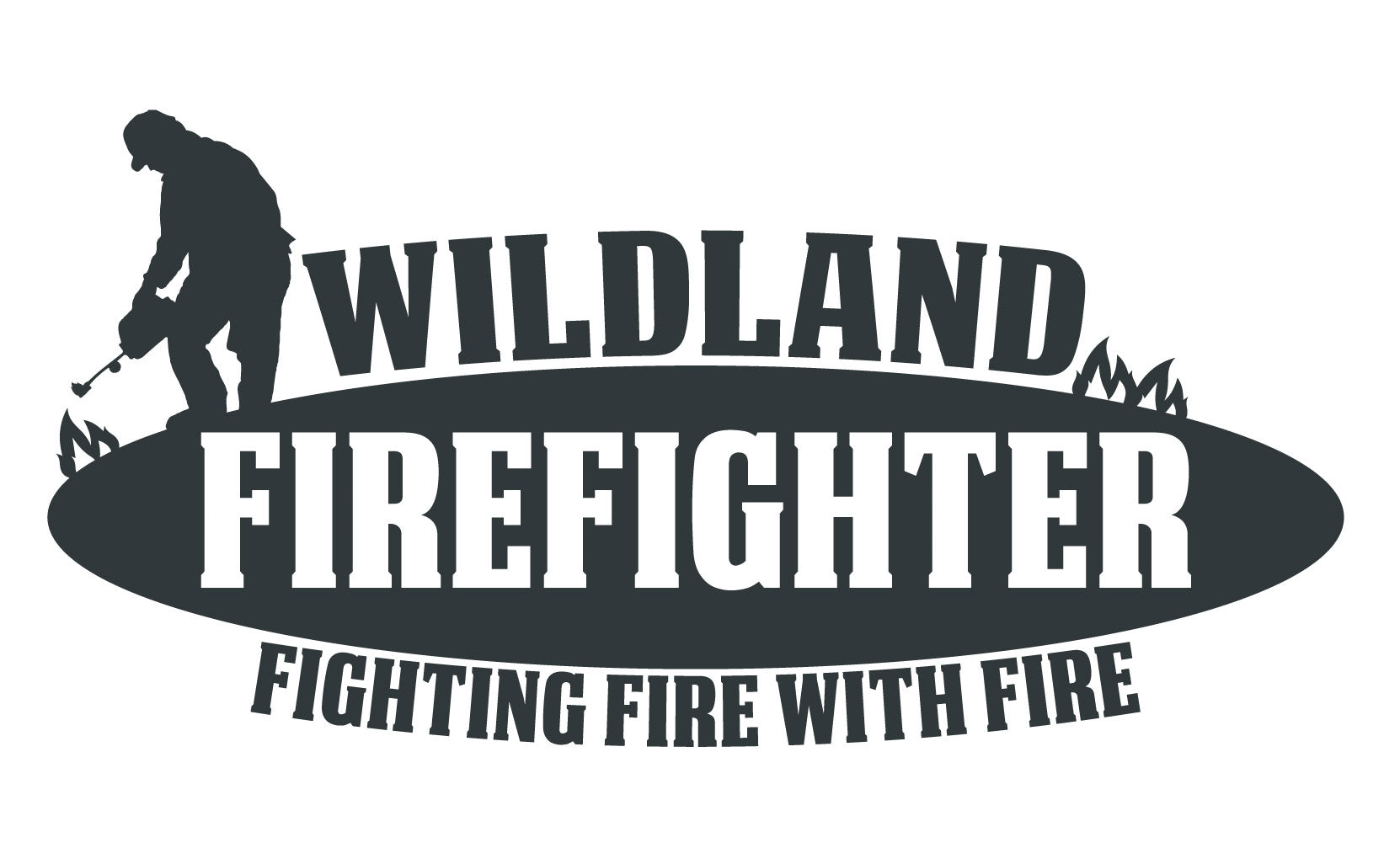 WILDLAND FIREFIGHTER &quot;FIGHTING FIRE WITH FIRE&quot; WINDOW DECAL