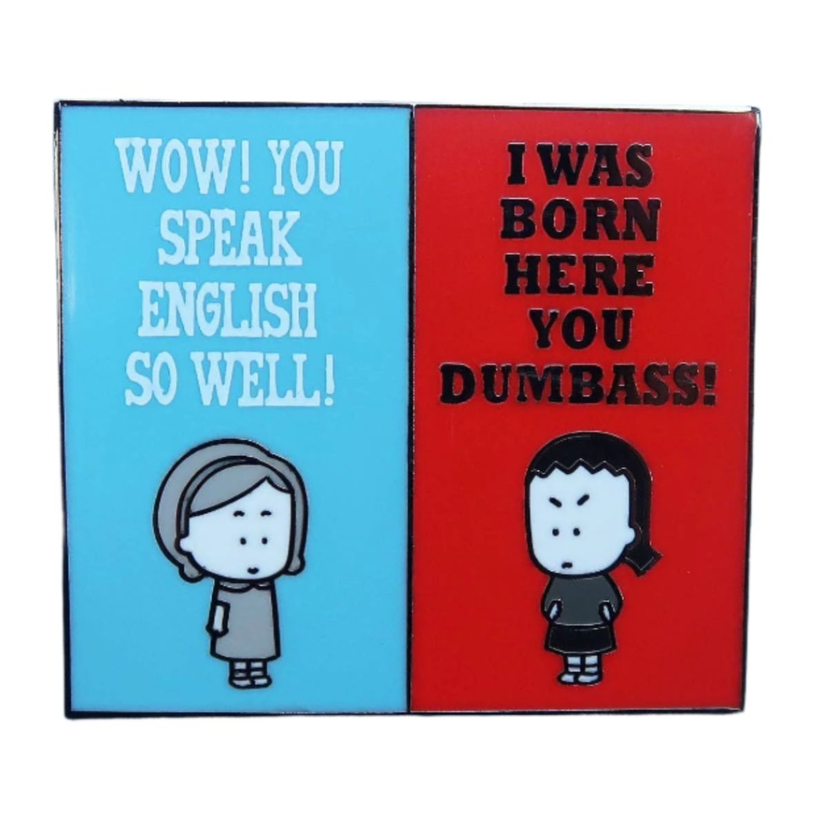 &amp;quot;You Speak English So Well&amp;quot; Square Enamel Pin | Lapel Pin Badge