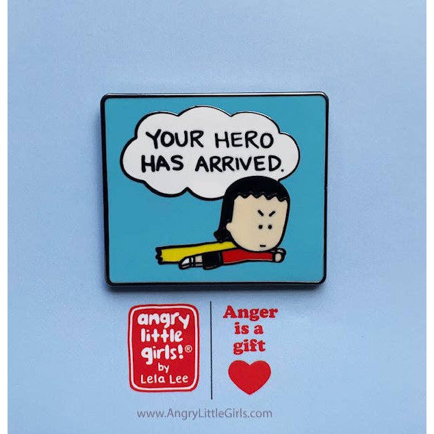&amp;quot;Your Hero Has Arrived&amp;quot; Enamel Pin | Lapel Pin Badges