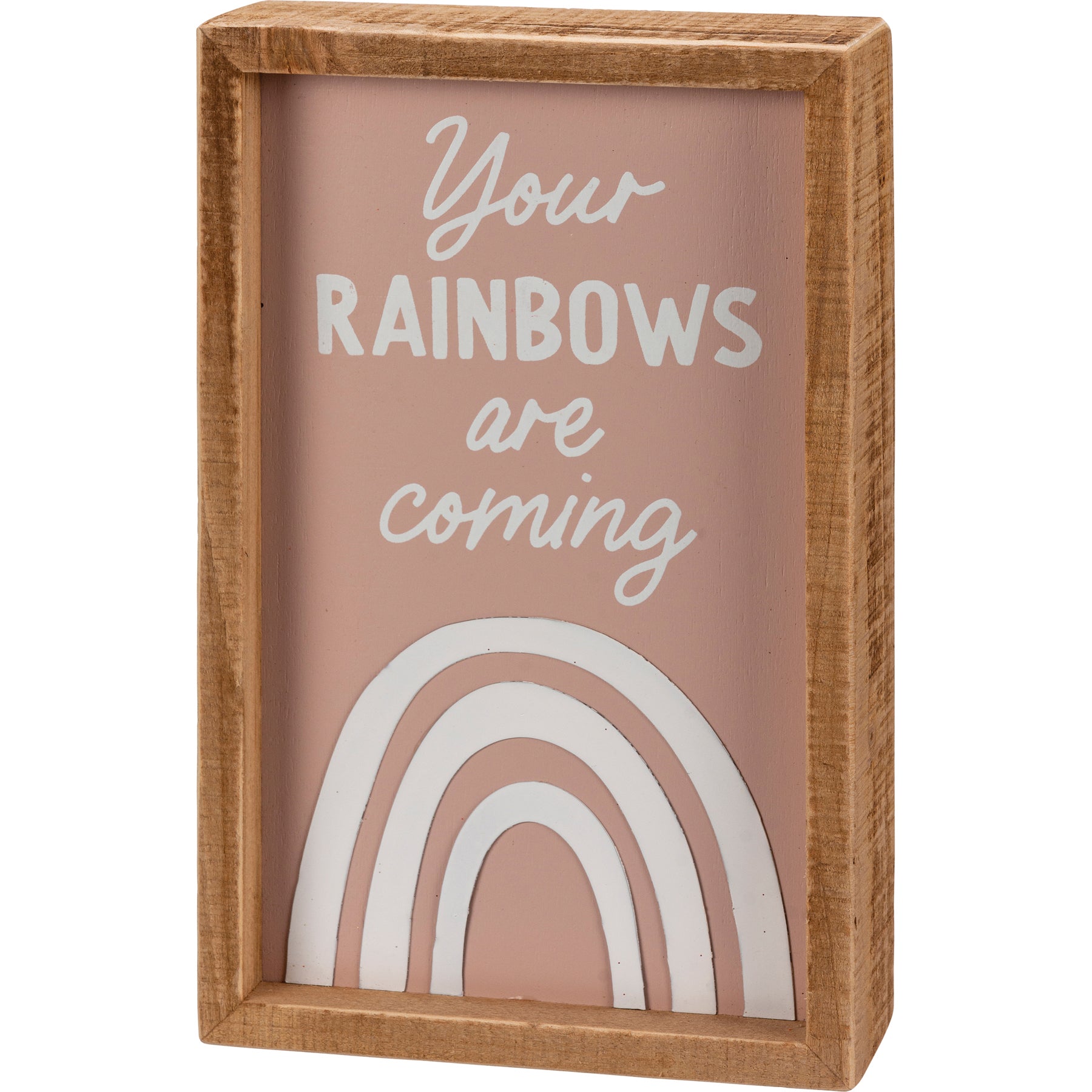 Your Rainbows Are Coming Wooden Box Sign 5&amp;quot; x 8&amp;quot;