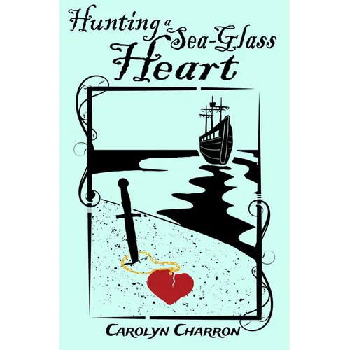 Hunting a Sea-Glass Heart - Paperback
