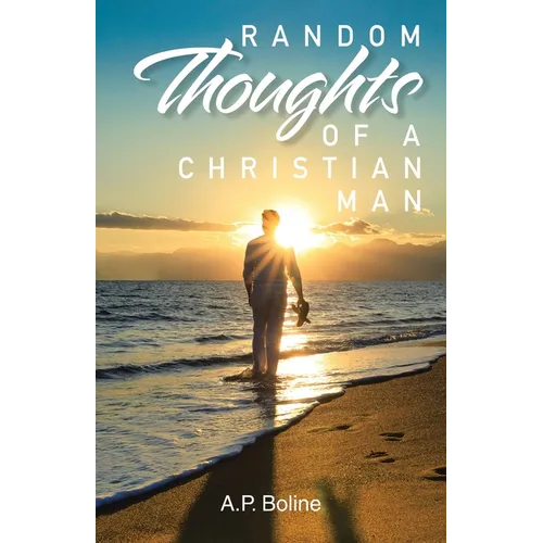 Random Thoughts of a Christian Man - Paperback