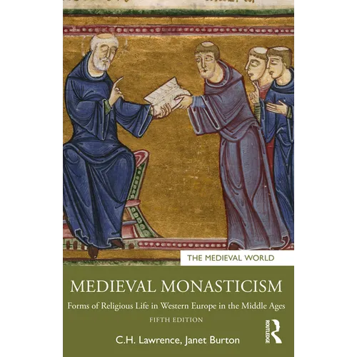 Medieval Monasticism: Forms of Religious Life in Western Europe in the Middle Ages - Paperback