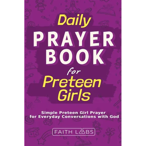 Daily Prayer Book for Preteen Girls: Simple Preteen Prayers for Everyday Conversations with God - Paperback