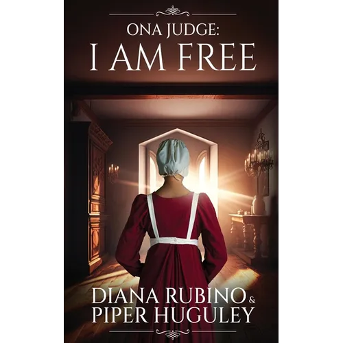 Ona Judge: I Am Free - Paperback