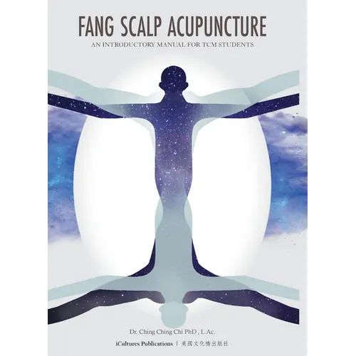 Fang Scalp Acupuncture An Introductory Manual for TCM Students - Hardcover