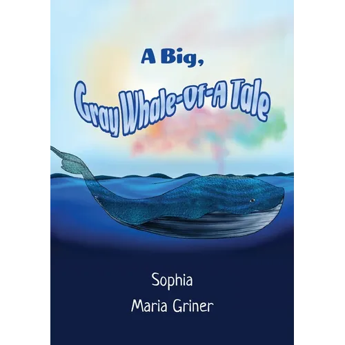 A Big, Gray Whale-Of-A Tale - Paperback