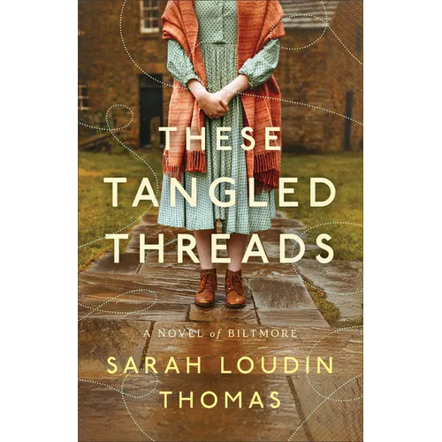 These Tangled Threads: A Novel of Biltmore - Paperback