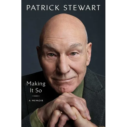 Making It So: A Memoir - Hardcover