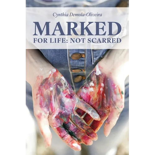 Marked for Life: Not Scarred - Paperback