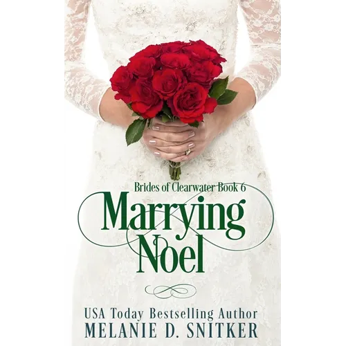 Marrying Noel: A Christmas Inspirational Romance - Paperback
