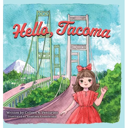 Hello, Tacoma - Hardcover