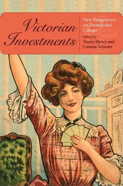Victorian Investments: New Perspectives on Finance and Culture - Paperback