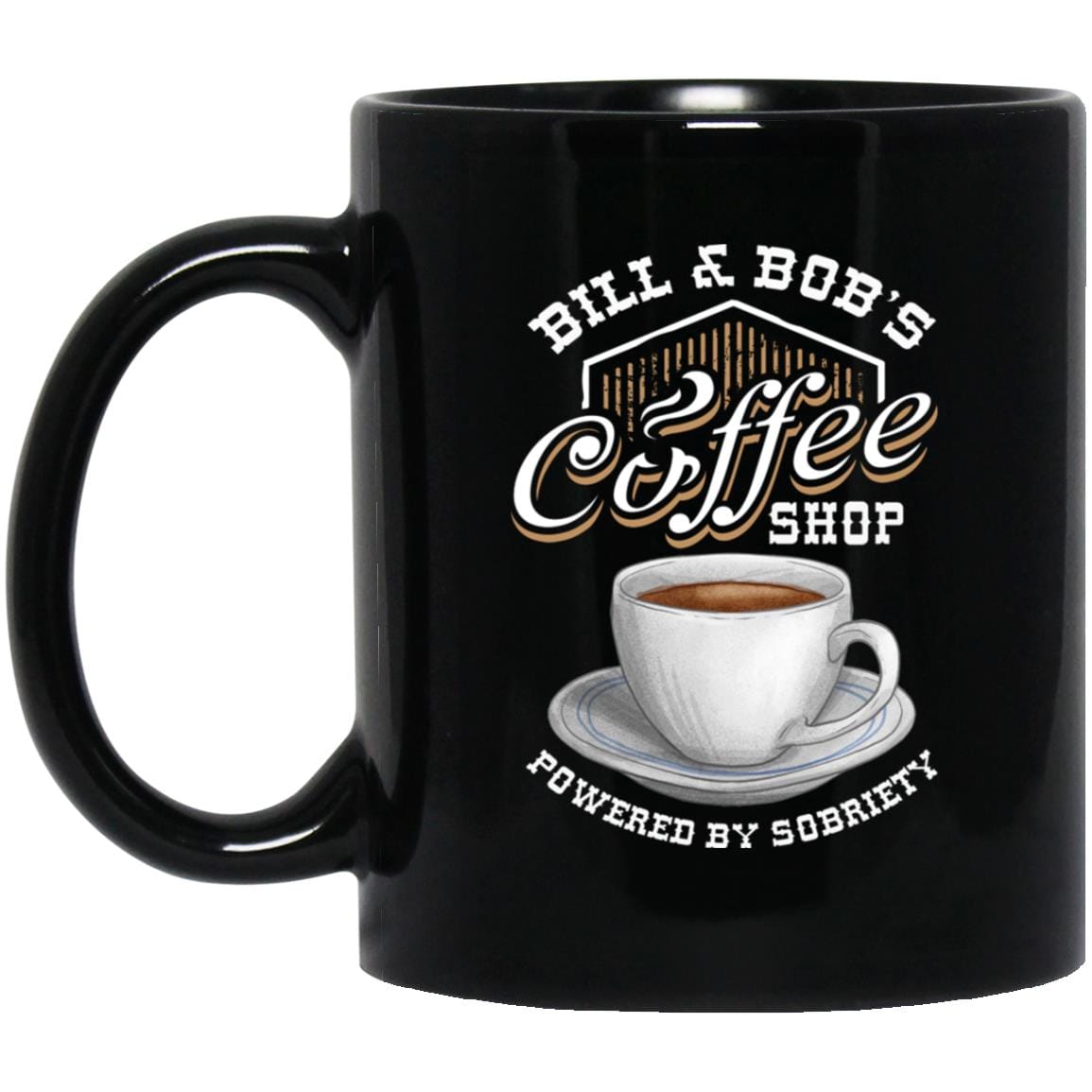 AA NA Recovery Mug | Inspiring Sobriety |  Bill and Bob&amp;#39;s Coffee Shop