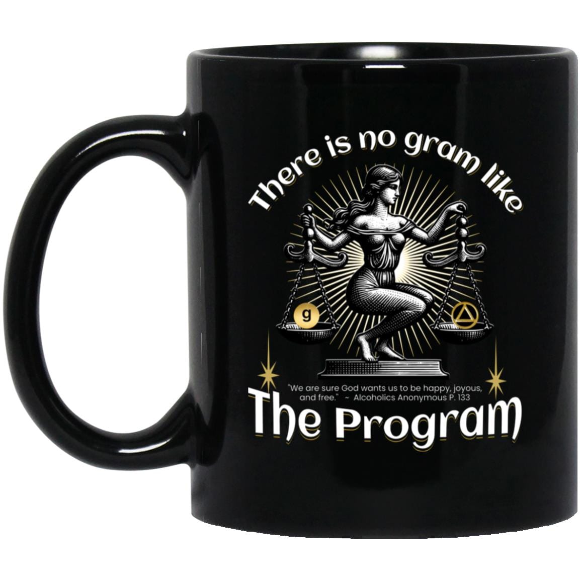 AA Recovery Mug | Inspiring Sobriety |  There&amp;#39;s No Gram Like The Program
