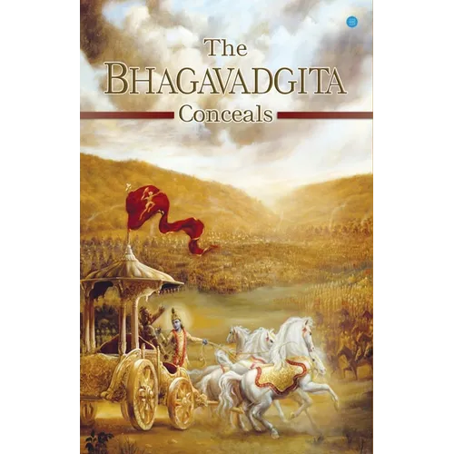 The Bhagavadgita Conceals - Paperback